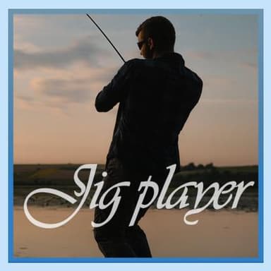 JIG PLAYER